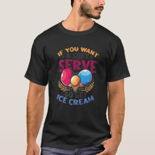 Ping Pong Soft Serve Go Get Ice Cream Table Tennis T-Shirt