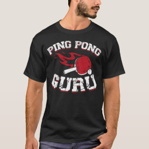 Ping Pong Table Tennis Ping Pong Guru Paddle T-Shirt