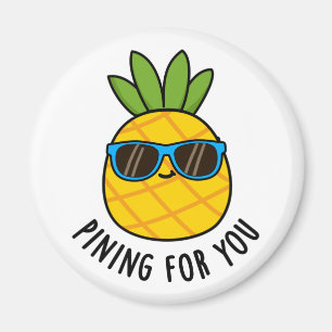 Pining For You Cute Pineapple Pun Magnet