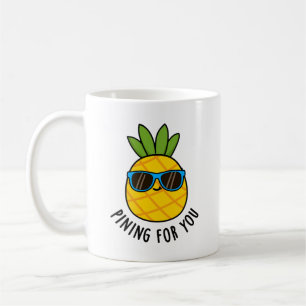 Pining For You Funny Pineapple Pun Coffee Mug