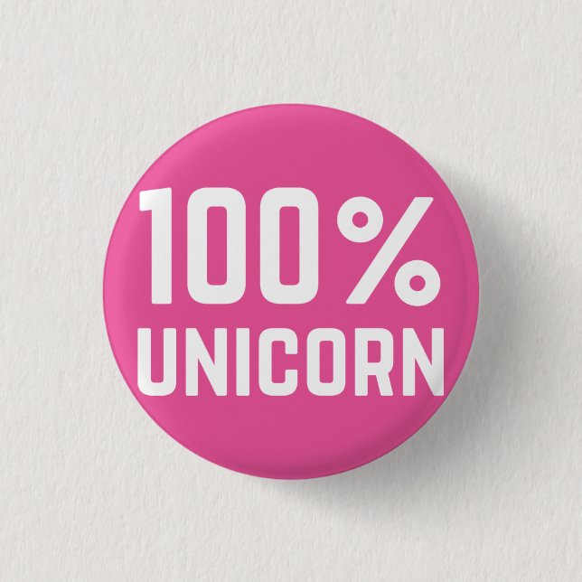 Pink 100% Unicorn Badge Pin Button (Front)