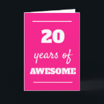 Pink 20th Birthday Card<br><div class="desc">Modern pink 20 years of awesome card for her 20th birthday,  which you can easily personalise the inside card message if wanted.</div>