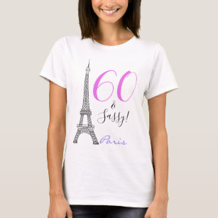 Pink 60 & Sassy Paris Eiffel Tower France Birthday T-Shirt