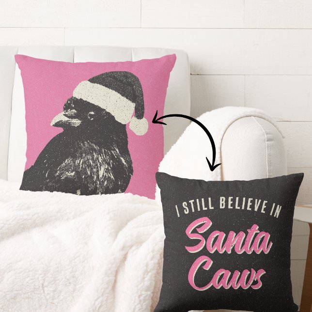 Pink and Black Gothic Crow Believe in Santa Caws  Cushion (Reversible "I still believe in Santa Caws" pink and black Christmas pillow is trendy, funny, & cute!)