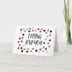 Pink and Black Polka Dots I Effing Love You Holiday Card