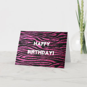Pink and Black Zebra (faux glitter) happy birthday Card