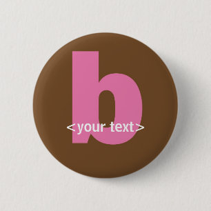 Pink and Brown Monogram - Letter B 6 Cm Round Badge