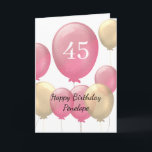 Pink and Gold Balloons 45th Birthday Card<br><div class="desc">Personalised pink and gold 45th birthday card for her,  which features pink and gold balloons on the front of this modern forty fifth birthday card.</div>