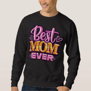 Pink and Gold Best Mum Ever Typography Sweatshirt