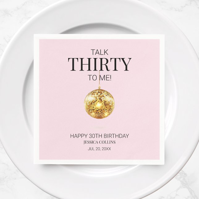 Pink and Gold Talk Thirty to Me 30th Birthday Napkin (Pink and Gold Talk Thirty to Me 30th Birthday Napkins)