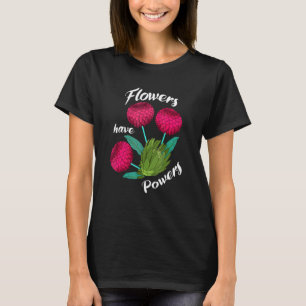 Pink And Green Cute Flowers Have Powers Pretty Flo T-Shirt
