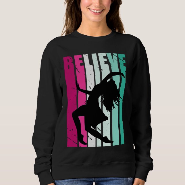 Pink And Green Motivational Girls Dance Believe Cu Sweatshirt (Front)