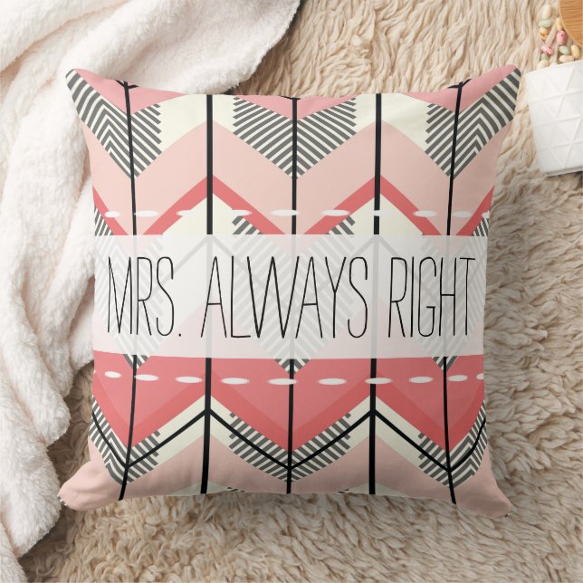 Pink and Peach Arrow Mrs. Always Right Cushion (Blanket)