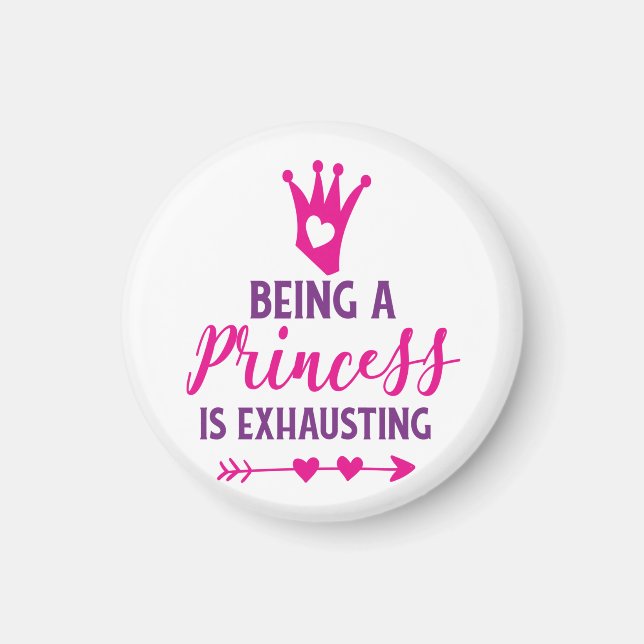 Pink and Purple Being a Princess is Exhausting Magnet (Front)