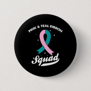 Pink And Teal Ribbon Squad Ovarian Breast Cancer A 6 Cm Round Badge