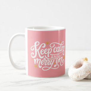 Pink and White Keep Calm and Merry On Coffee Mug