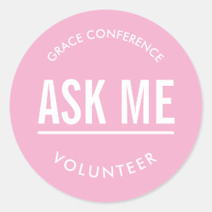 Pink ask me volunteer stickers
