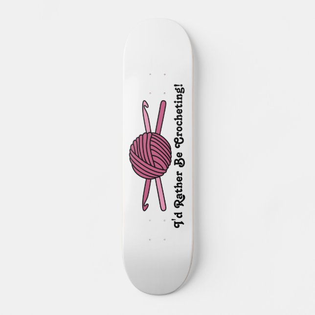 Pink Ball of Yarn & Crochet Hooks Skateboard (Front)