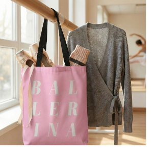 Pink Ballerina Ballet Dancers Typography Design Tote Bag