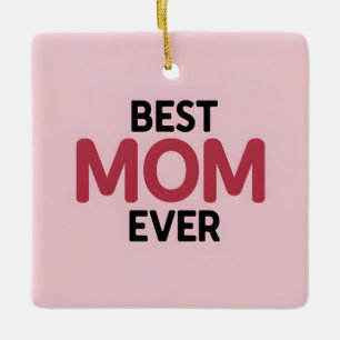 Pink Best Mum Ever Ceramic Ornament