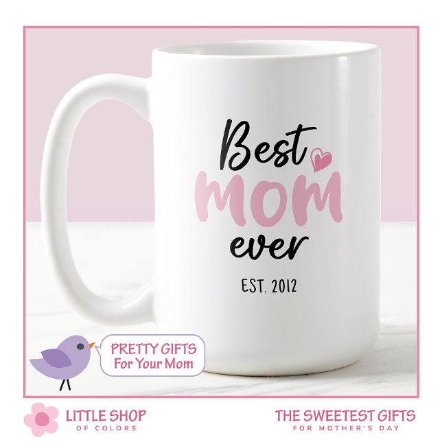 Pink Best Mum Ever Mother’s day Coffee Mug (Creator Uploaded)