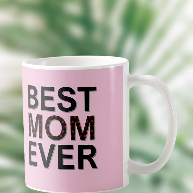 Pink Best Mum Ever Mother's Day with Red Hearts Coffee Mug (Creator Uploaded)