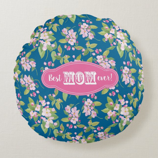 Pink Best Mum Ever on Apple Blossom Pattern Round Cushion (Front)