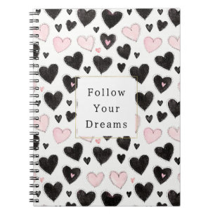 Pink Black Hearts Follow your dreams Notebook