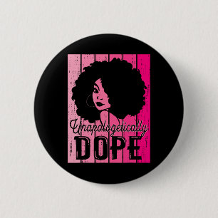 Pink Black History Month Unapologetically Drug Bla 6 Cm Round Badge