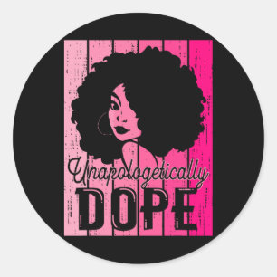 Pink Black History Month Unapologetically Drug Bla Classic Round Sticker