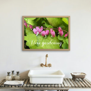 Pink Bleeding Hearts I Love Gardening Floral Poster
