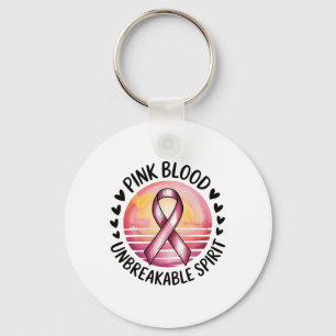 Pink Blood Unbreakable Spirit Pink Ribbon Breast C Key Ring