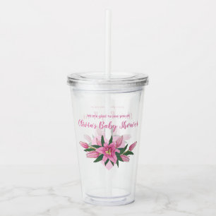 Pink Blooming Lilies Welcome to Baby Shower  Acrylic Tumbler