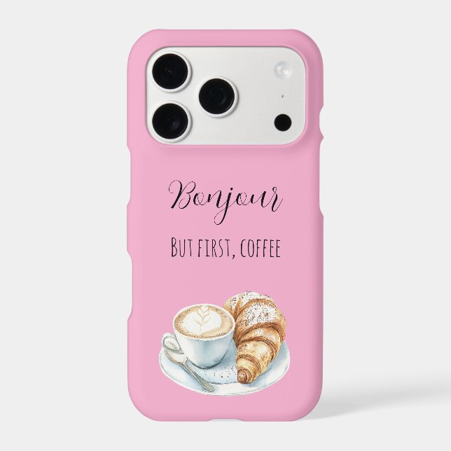 Pink Bonjour Croissant But First, Coffee (Back)