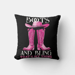 Pink Boots and Bling That's My Thing Cushion