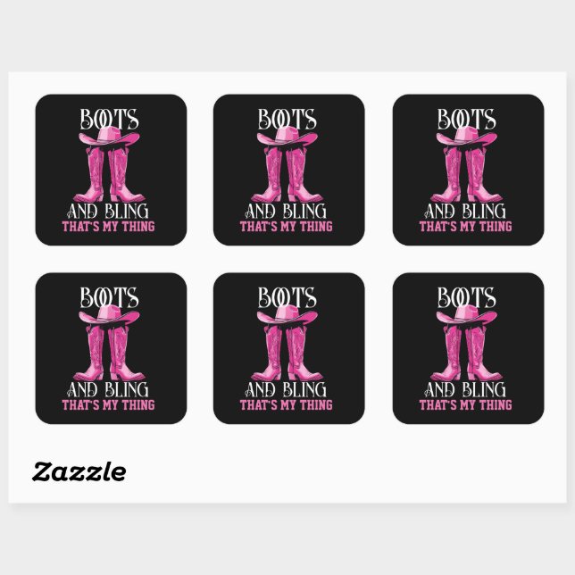 Pink Boots and Bling That's My Thing Square Sticker (Sheet)