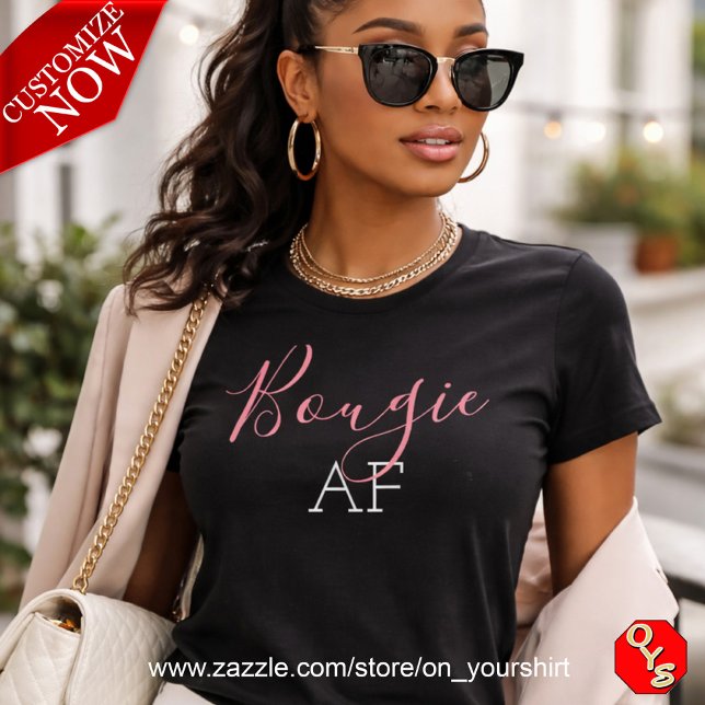 Pink Bougie AF  T-Shirt (Creator Uploaded)