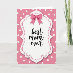 Pink Bow Best Mom Ever Card