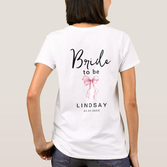 Pink Bow BRIDE TO BE Bachelorette Party  T-Shirt (Back)