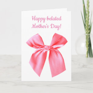 Pink Bow Happy Belated Mother's Day Card