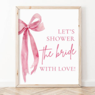 Pink Bow Let's Shower The Bride With Love Sign