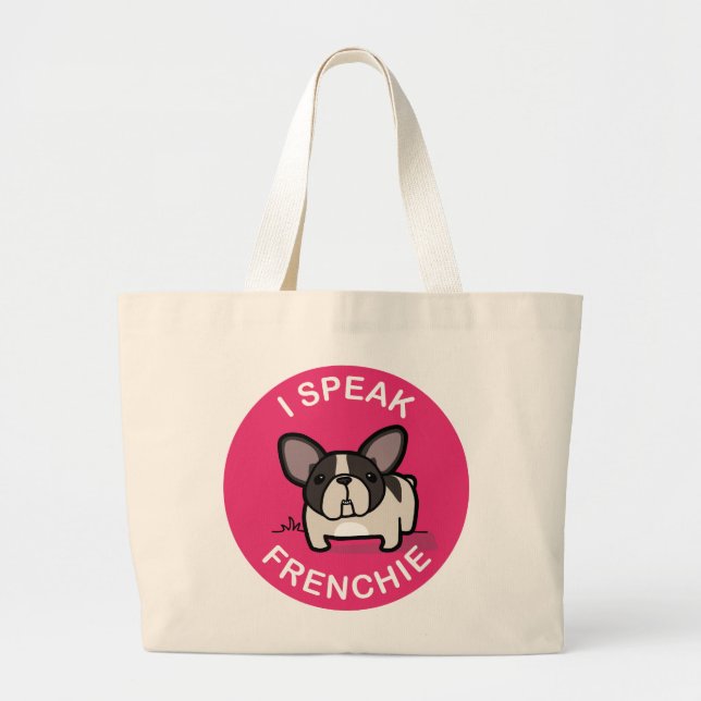 Pink Brindle Pied I Speak Frenchie Large Tote Bag (Front)