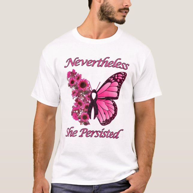 Pink Butterfly Breast Cancer Nevertheless She Pers T-Shirt (Front)