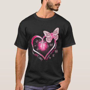 Pink Butterfly Cross Faith Hope Love Breast Cancer T-Shirt