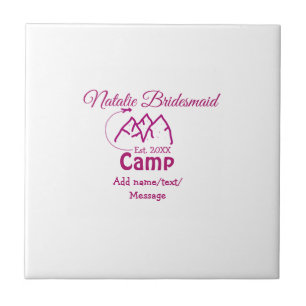 Pink camp bridesmaid add name date year bacheloret ceramic tile