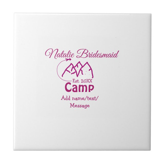 Pink camp bridesmaid add name date year bacheloret ceramic tile (Front)