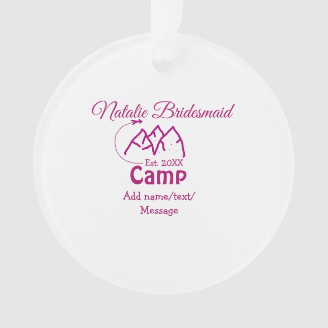 Pink camp bridesmaid add name date year bacheloret ornament (Front)