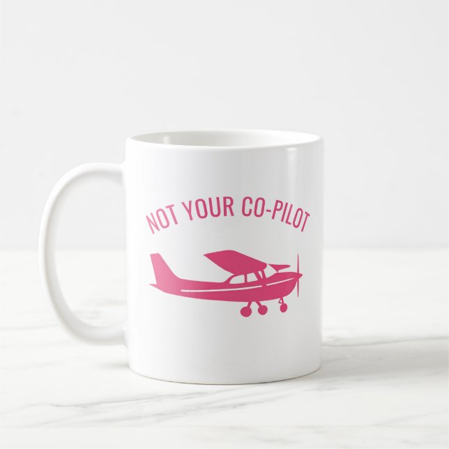 Pink Cessna Airplane Not Your Co-Pilot Funny Femal Coffee Mug (Left)