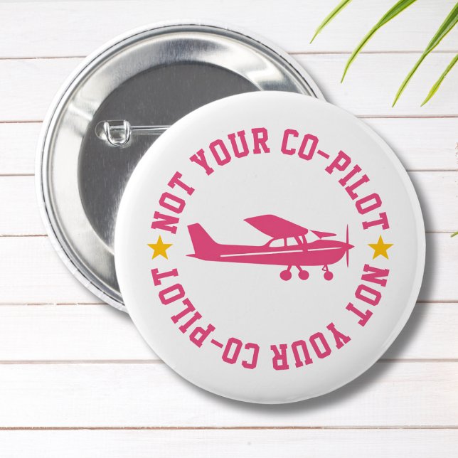 Pink Cessna Airplane Not Your Co-Pilot Funny Girl 6 Cm Round Badge (Creator Uploaded)