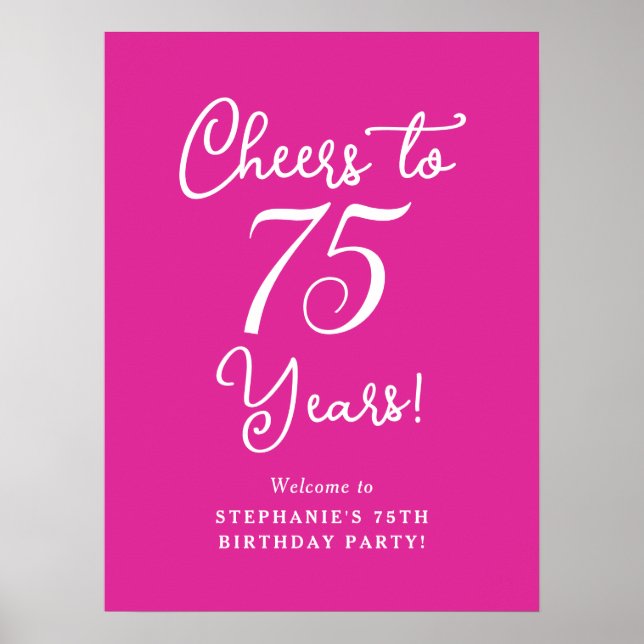 Pink Cheers to 75 Years 75th Birthday Welcome Sign (Front)